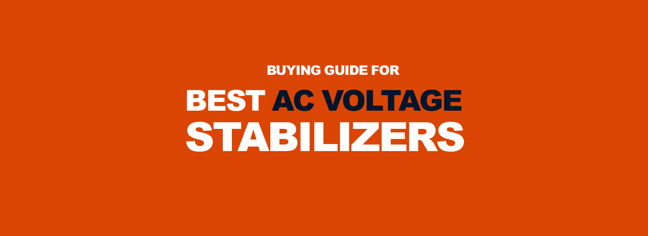 Buying Guide for Best AC Voltage Stabilizers